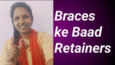March 9, 2026 My Braces Journey: Retainers Kya Hote Hain?/ Why Retainers Are Important After Braces