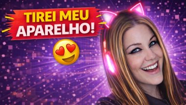 Tirei o Aparelho do Dente !!!!!