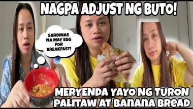 SARDINAS WITH EGG FOR BREAKFAST! NAGPA ADJUST NG BUTO! KAIN TAYO NG TURON + PALITAW + BANANA CAKE!