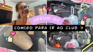 ARRUMANDO AS COISAS PARA IR PRO CLUB ✨