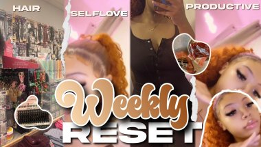 GETTING MY LIFE TOGETHER *Weekly Reset* | New Hair, Self Love Routine, Productivity