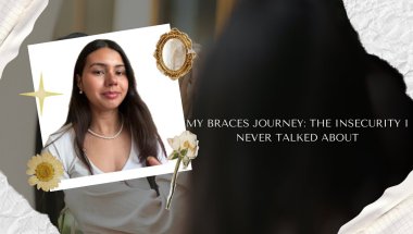 Braces Update: Turning my insecurity into my strength ✨