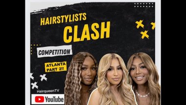 Stylist Clash Atlanta Pt. 2!!