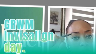 S1E5 GRWM INVISALIGN DAY P1